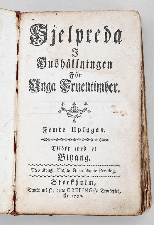 KOKBOK, "Hjelpreda i hushållningen för unga fruentimber" av Cajsa Warg, 5:e upplagan, Stockholm 1770.