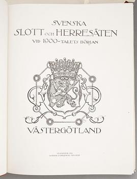 BOKVERK, 4 volymer, "Svenska slott och herresäten vid 1900-talets början", Stockholm 1909-1910.