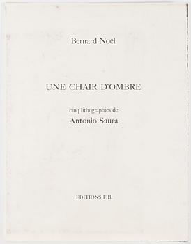 Antonio Saura, 5 lithographs from the portfolio 'Une Chair d'Ombre'.