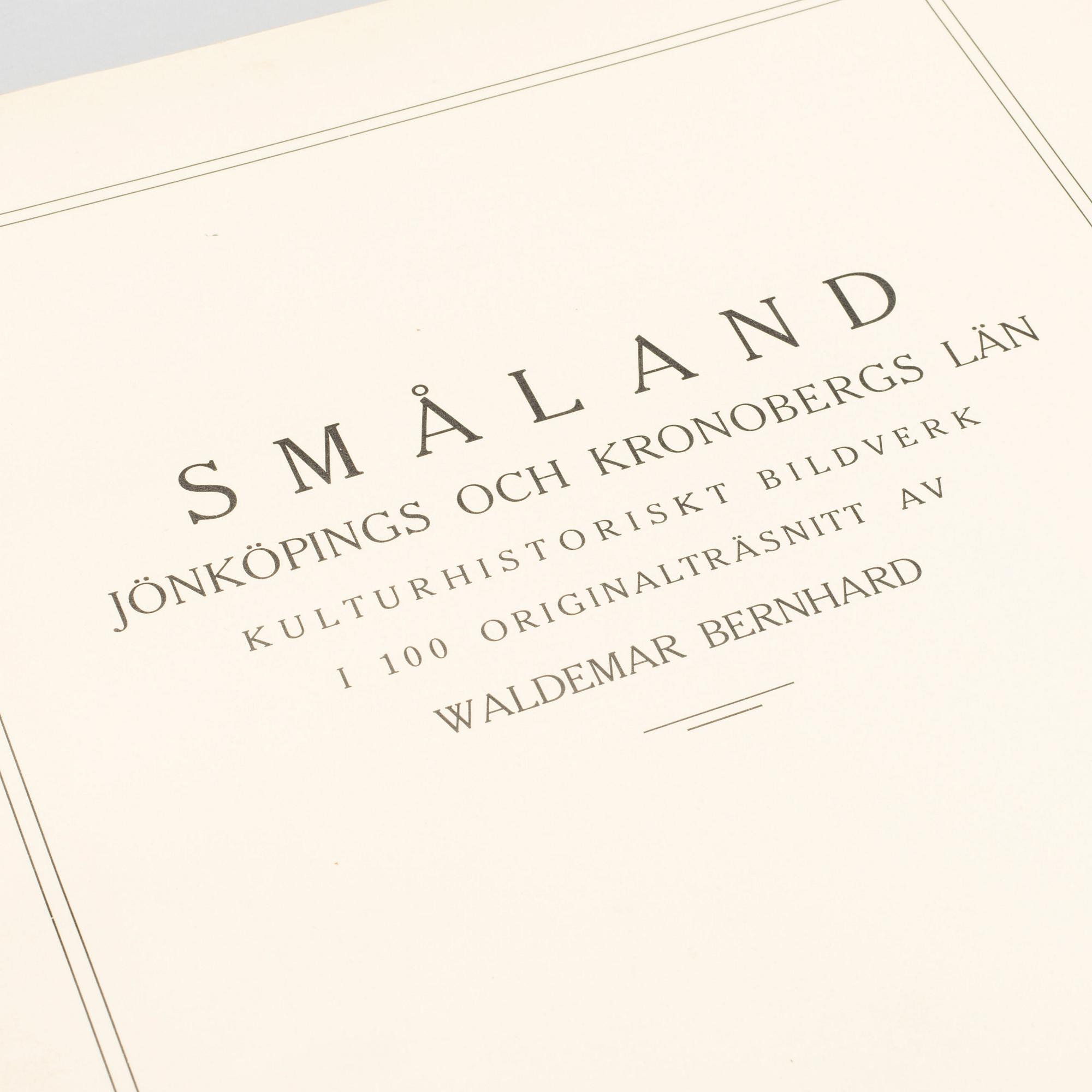 SMÅLAND JÖNKÖPINGS OCH KRONOBERGS LÄN..." 100 originalträsnitt av Waldermar Bernard,numrerad 64/325, Linköping  1929.