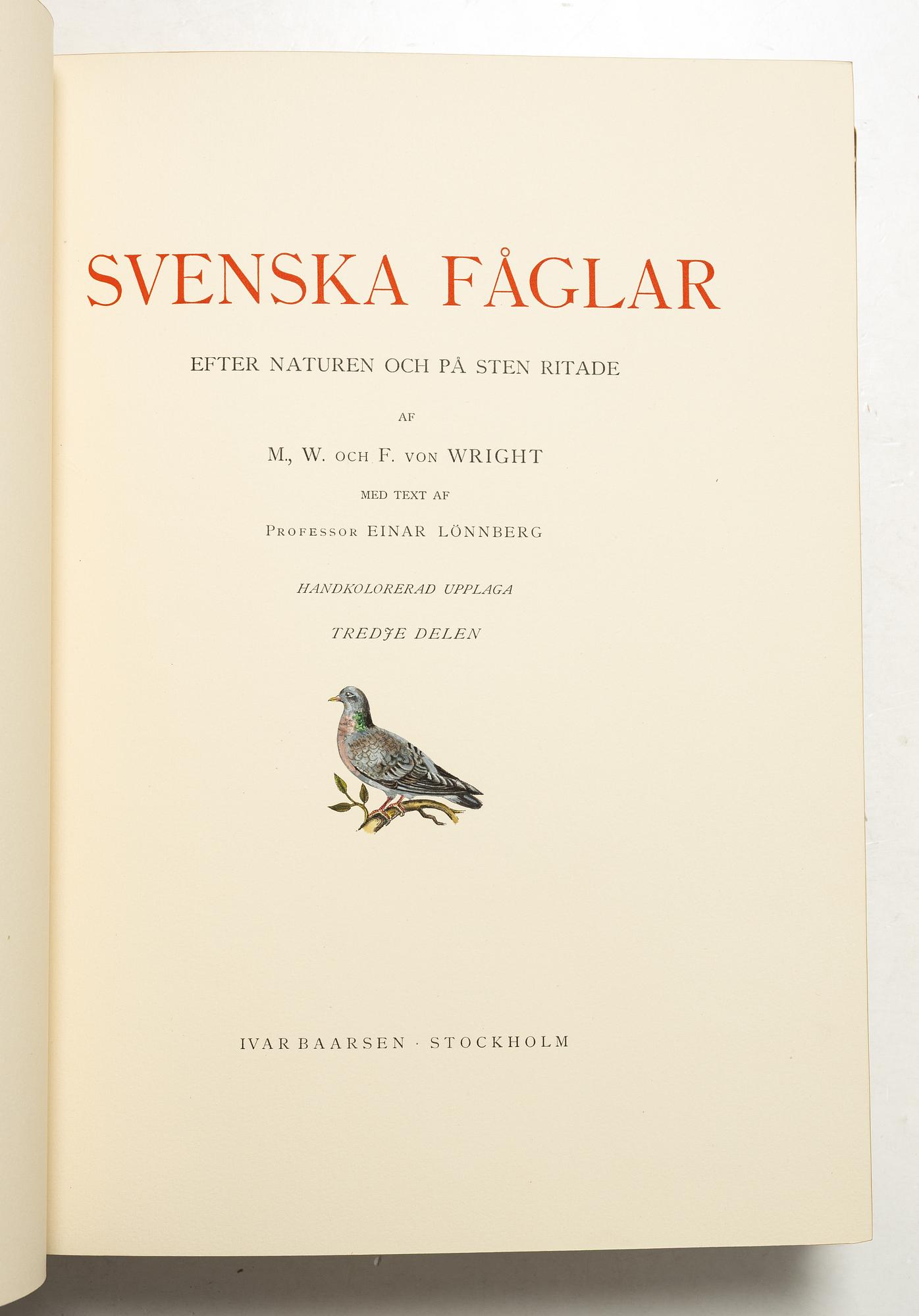 Bröderna von Wright, handkolorerade bibliofilupplagan av "Svenska fåglar", 3 band, Ivar Baarsen, Stockholm, 1925-29. Nummer 30/60.
