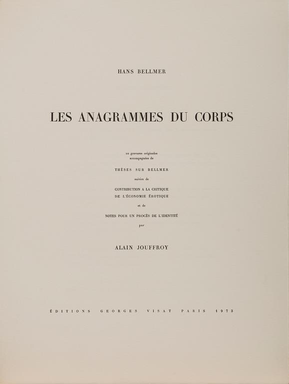HANS BELLMER, "Les anagrammes du corps". 10 etchings, 1973, each signed in pencil and numbered 72/100.