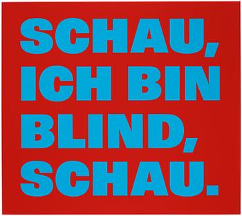 313. Rémy Zaugg, 'SCHAU, ICH BIN BLIND, SCHAU'.