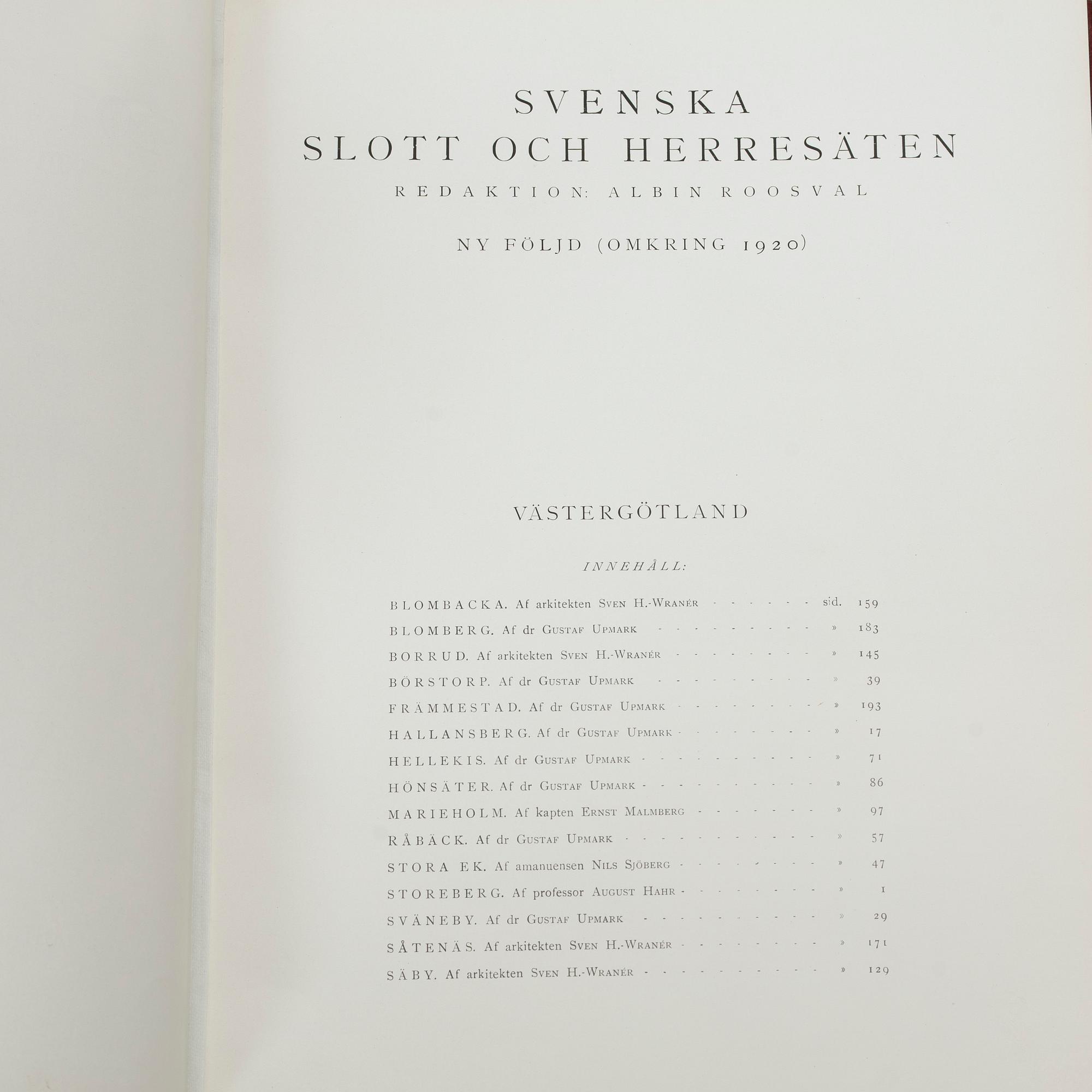 Bokverk, "Svenska slott och Herresäten vid 1900-talets början", 9 volymer samt register, 1908 - omkring 1920.