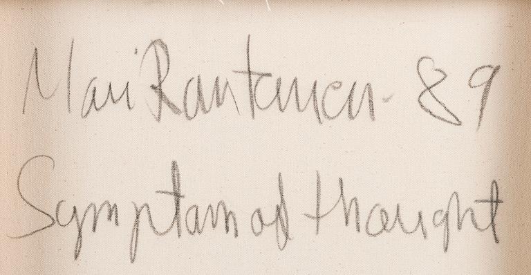 MARI RANTANEN, "SYMPTOM OF THOUGHT".