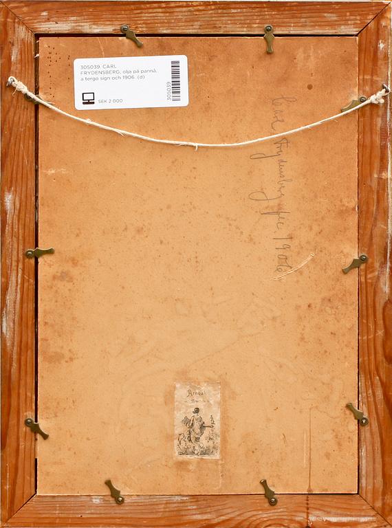 CARL FRYDENSBERG, olja på pannå, a tergo sign och 1906.