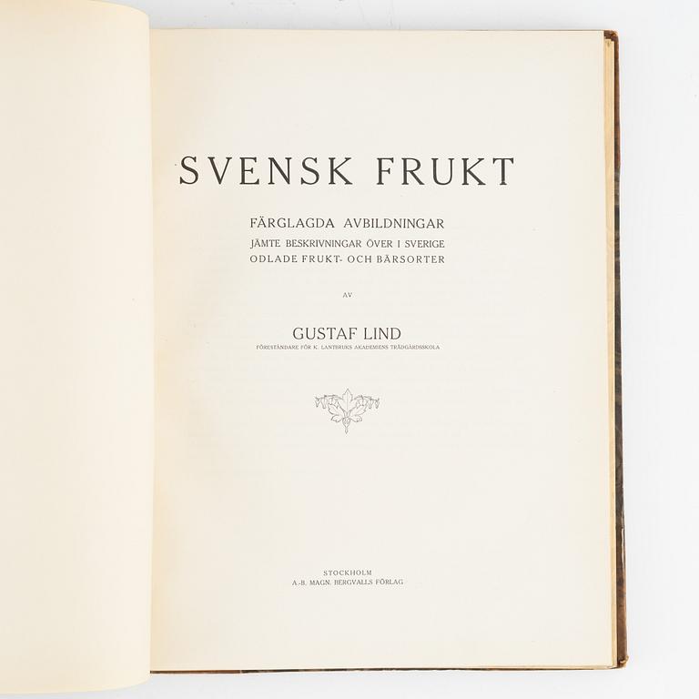 Gustaf Lind, bokverk, "Svensk frukt", samt Axel Pihl & Jakob Eriksson "Svenska Fruktsorter".