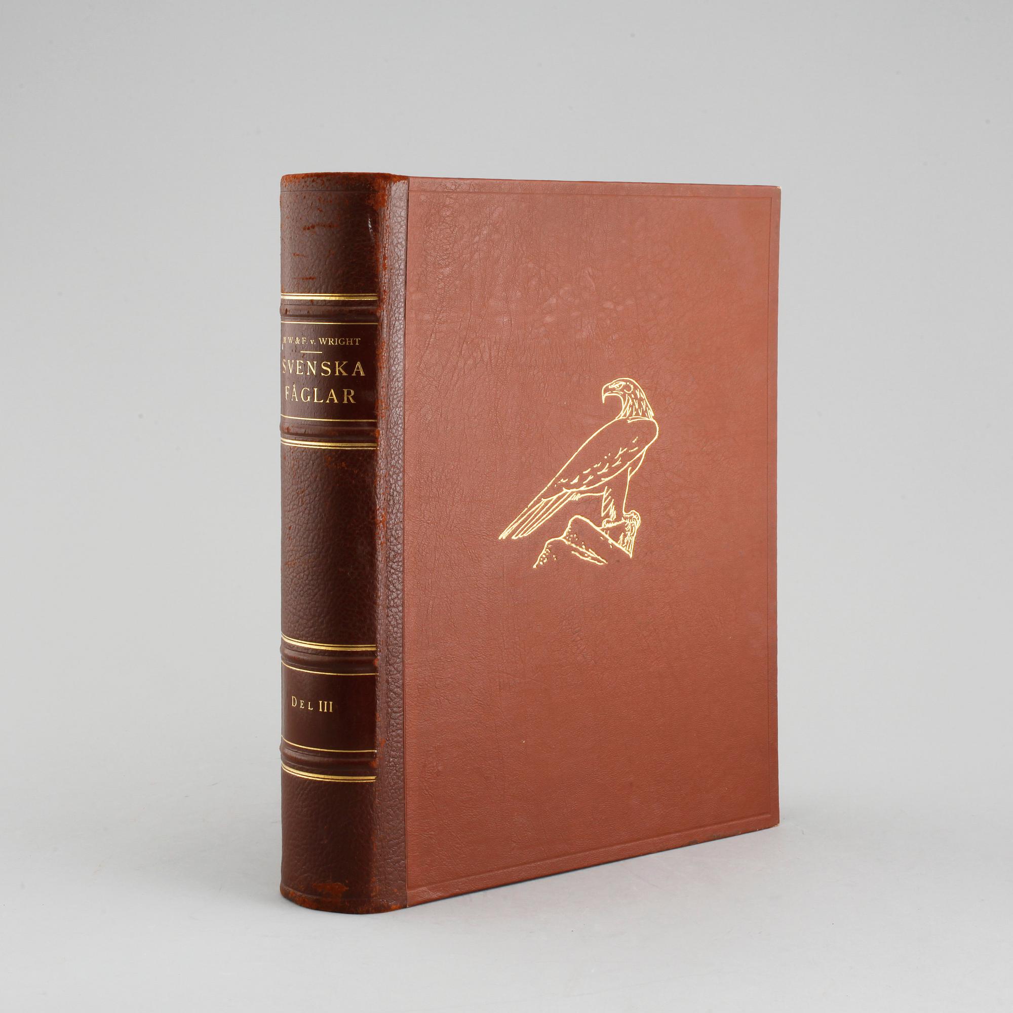 BÖCKER, 3 volymer, "Svenska Fåglar", M. W. & F. von Wright, Förlaget Svenska Fåglar, Stockholm, 1927-29,