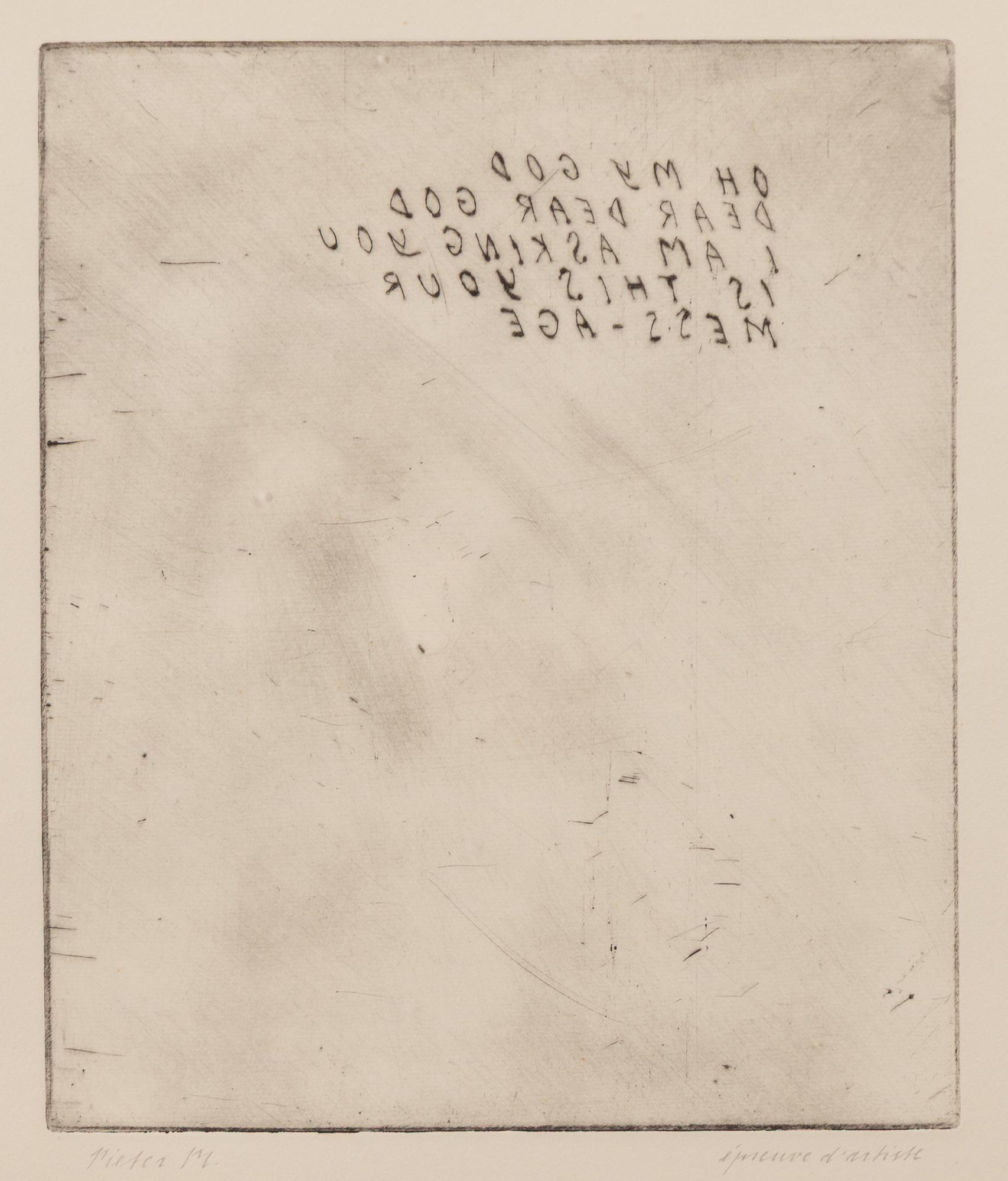 Pieter Laurens Mol, "OH MY GOD/DEAR DEAR GOD I AM ASKING YOU/IS THIS YOUR MESS-AGE".