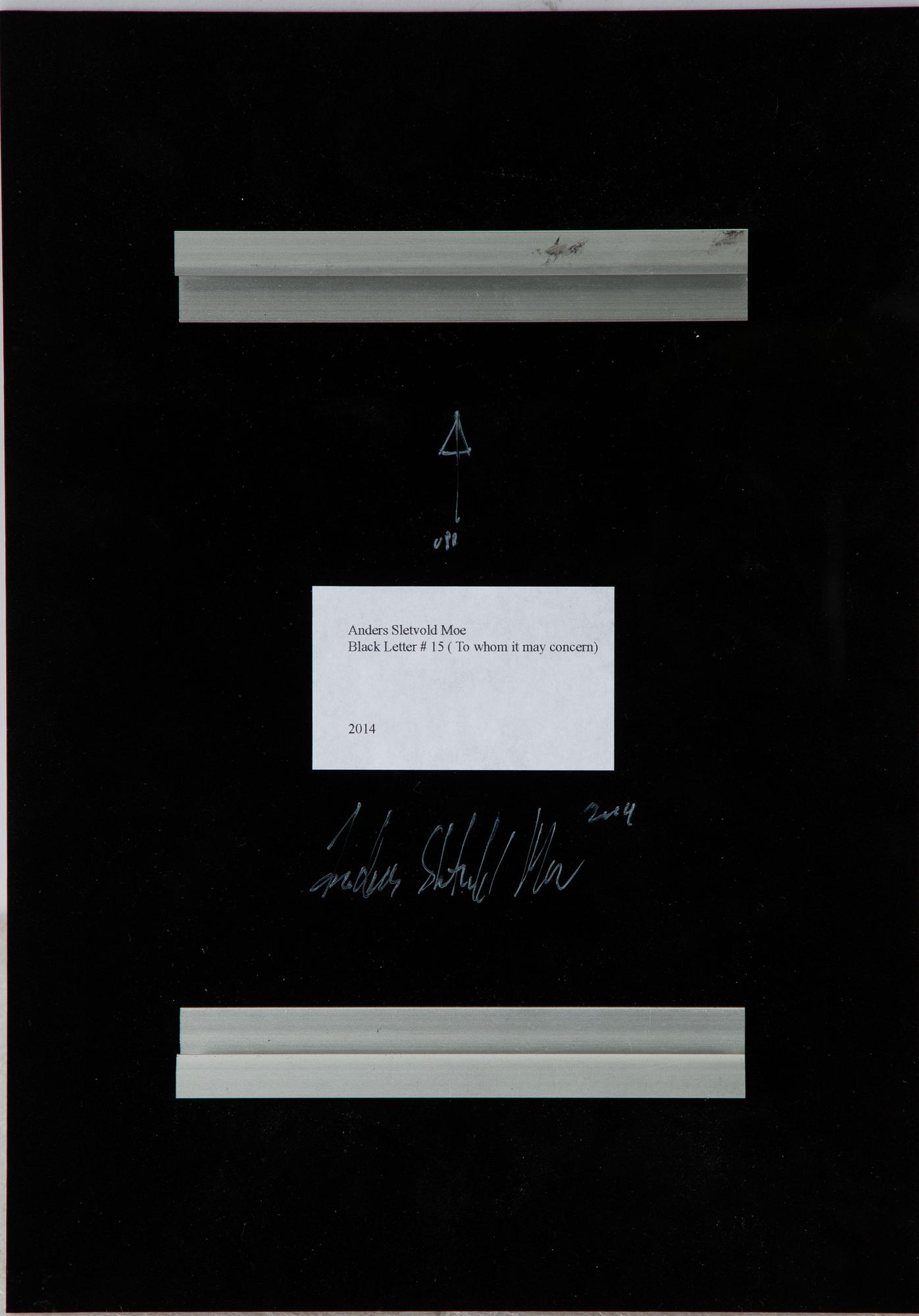 Anders Sletvold Moe, "Black Letter #15 (To whom it may concern).