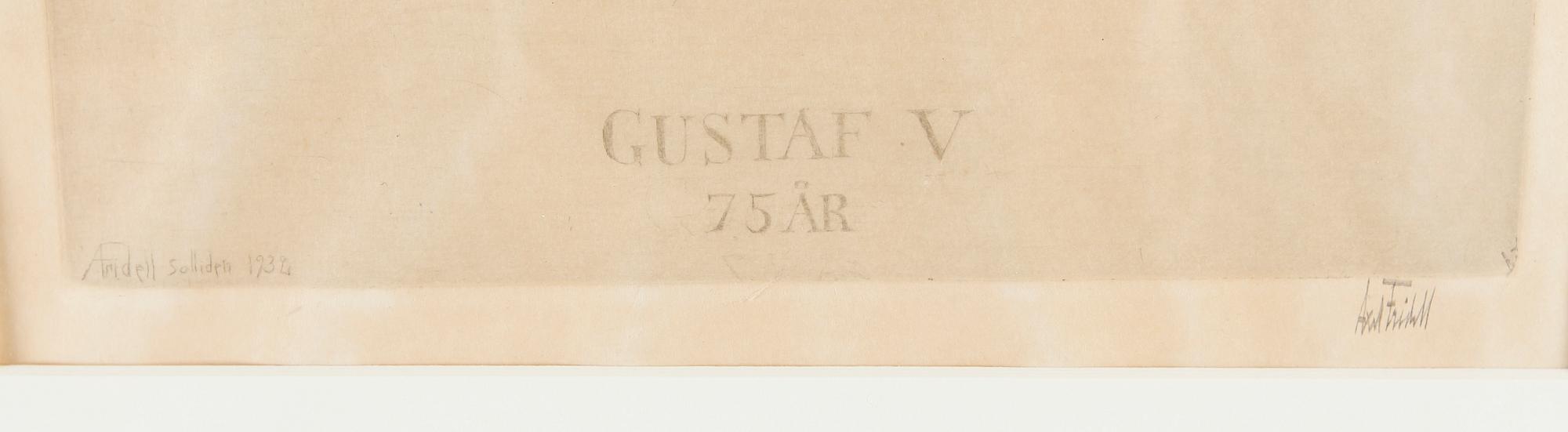 AXEL FRIDELL, Gustav V, etsning, sign och dat A Fridell Solliden 1932.