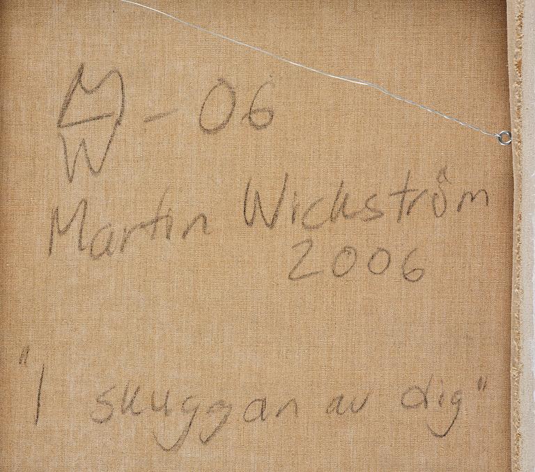 Martin Wickström, "I skuggan av dig".