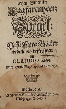 BOK, "Then Swenska Lagfarenheetz Spegel...", av Claudio Kloot, Göteborg 1676.