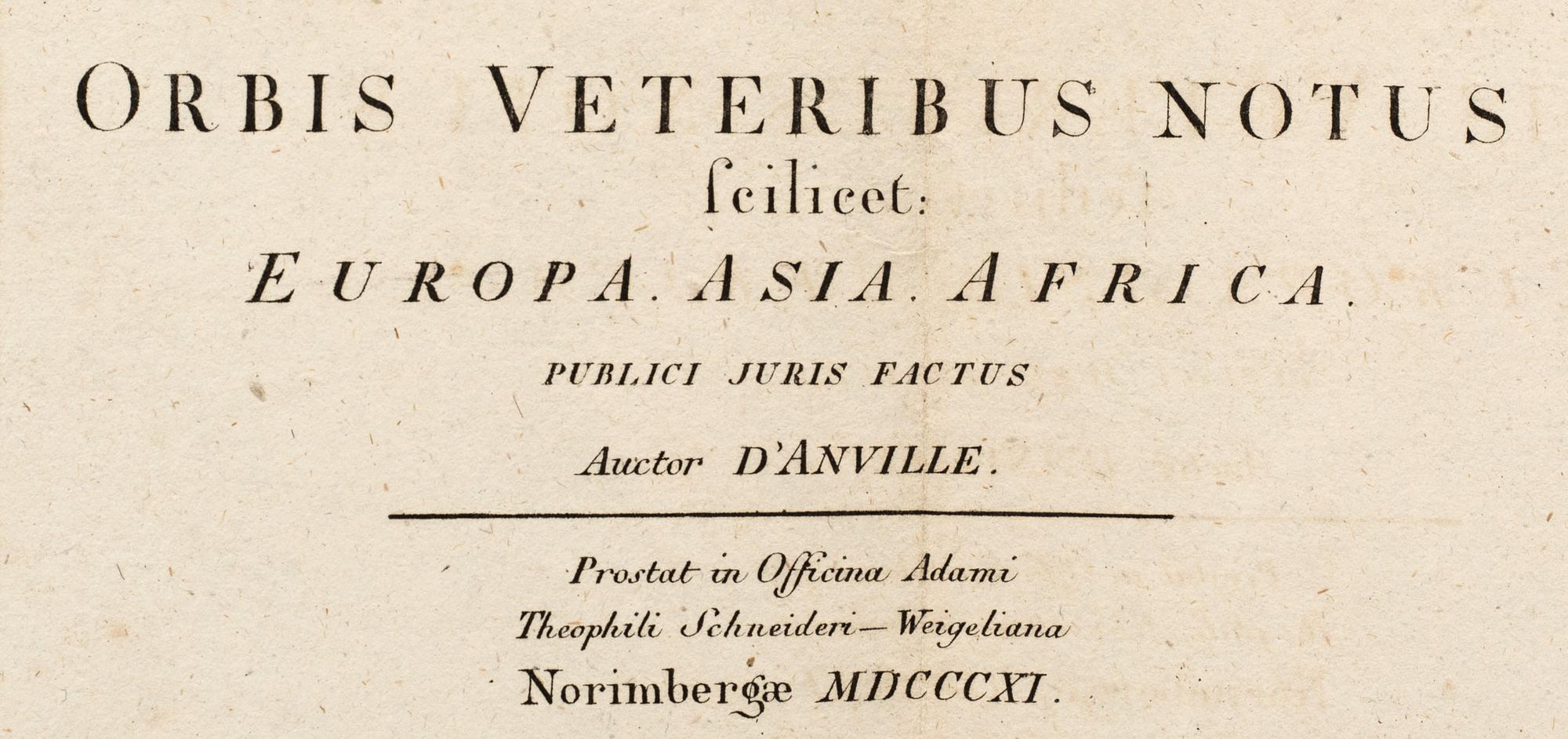 MAP,  Jean Baptiste Bourguignon D'Anville " Orbis Veteribus Notus feilieet: Europa, Asia , Africa. 1811.