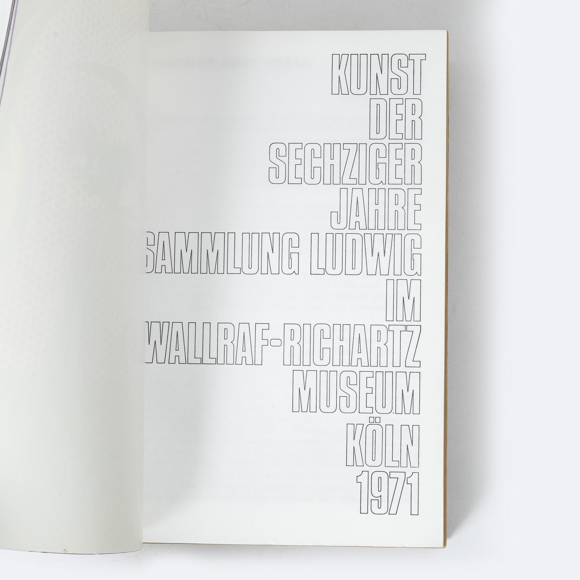 "Kunst der sechziger Jahre. 5. erweiterte Auflage. Art of the Sixties. 5th revised edition", Köln, 1971.