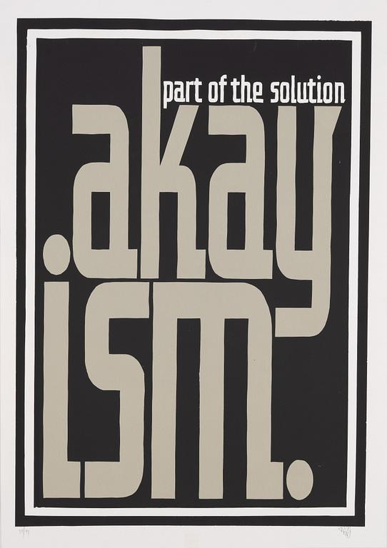 AKAY, Akayism - Part of the Solution.