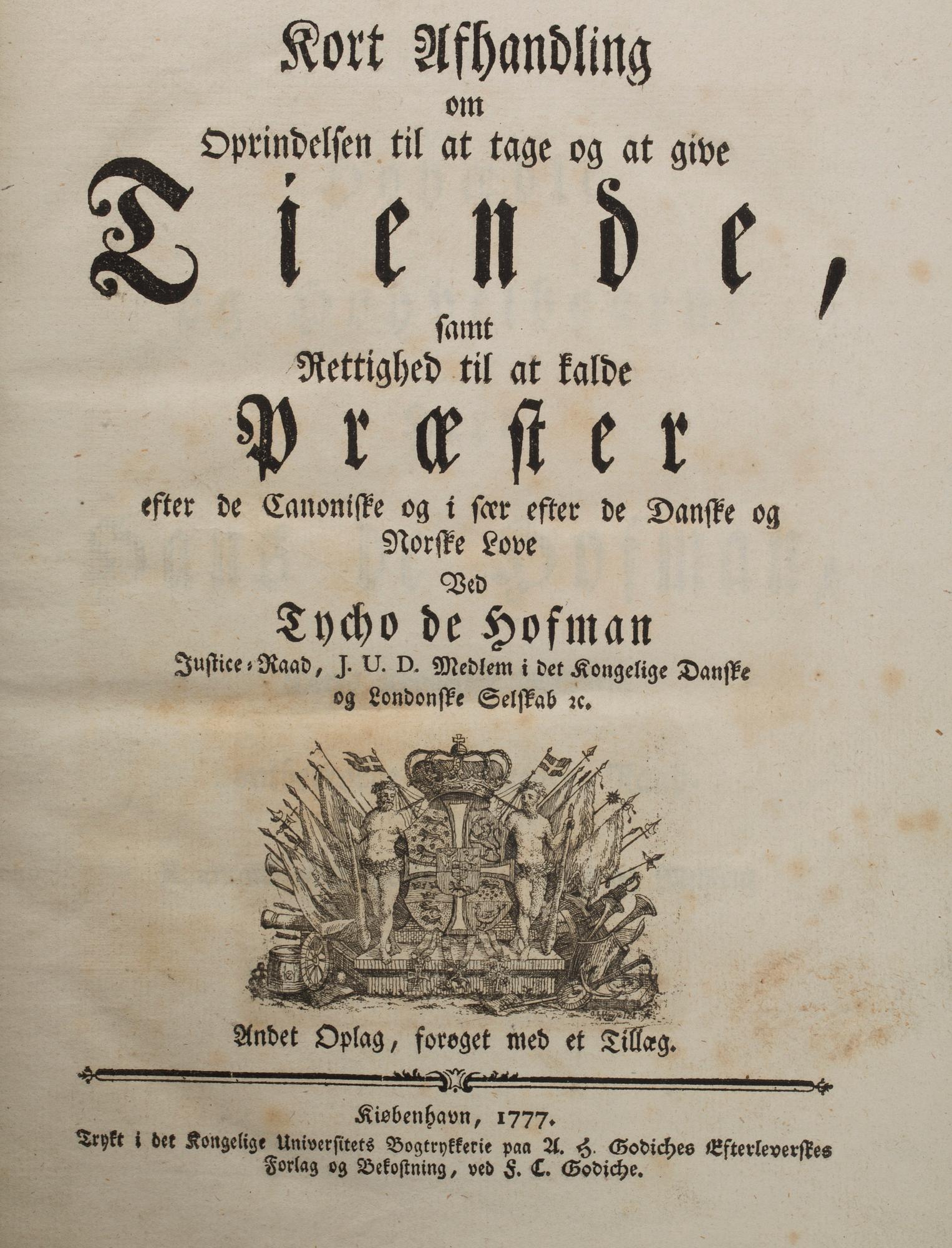 TYCHO DE HOFMAN, "Kort Afhandling om Oprindelsen til...". 2:andra uppl. Utgivare F. C. Godiche, Köpenhamn, 1777.