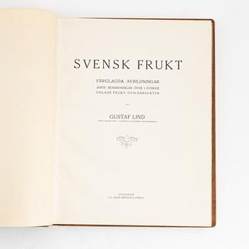 Gustaf Lind, bokverk, "Svensk frukt", Centraltryckeriet, Stockholm 1920-24.