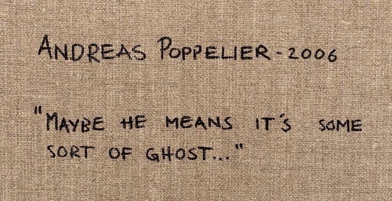 ANDREAS POPPELIER, blandteknik på duk, a tergo signerad och daterad 2006.