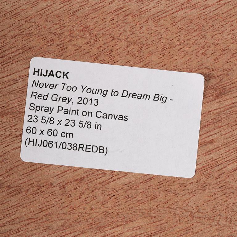 Hijack, "Never Too Young to Dream Big - Red Grey".