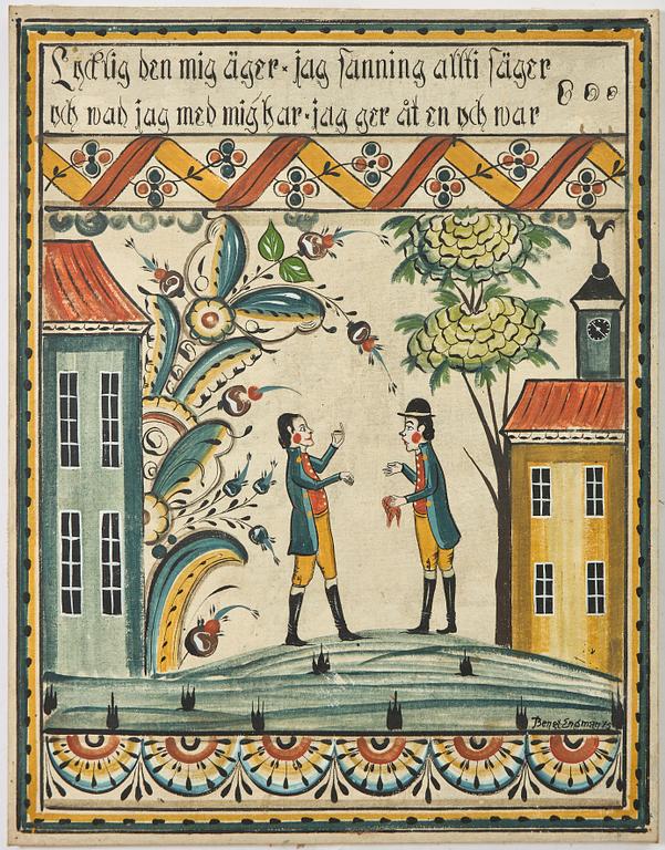 "Lycklig mig som äger, jag sanning allti säger, och vad jag med mig har, jag ger åt en och var".