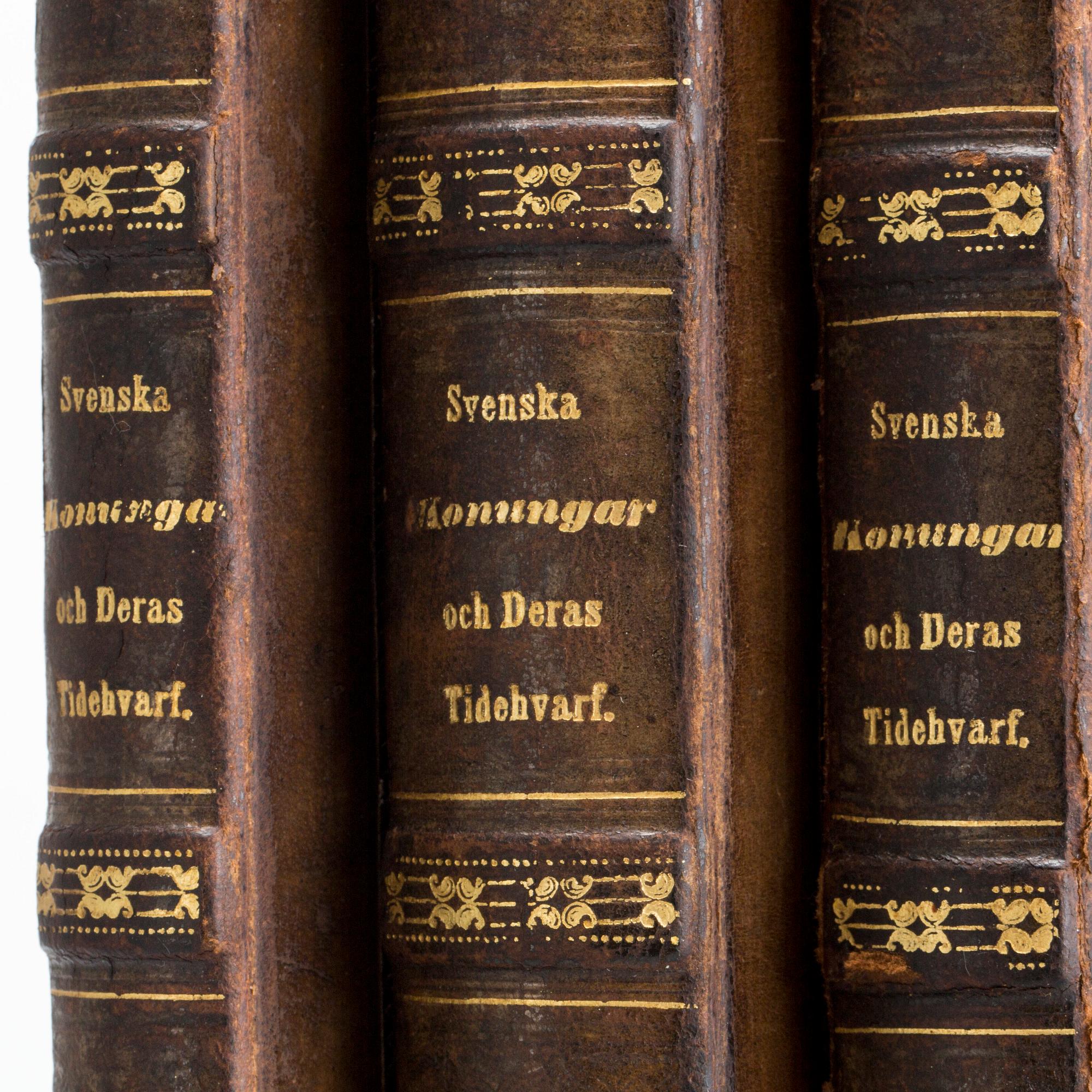 BÖCKER, 3 volymer, "Svenska konungar och deras tidevarf" 1830-43.