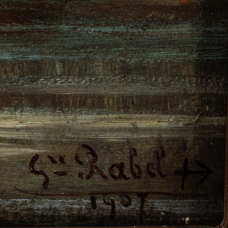 GUSTAVE RABEL, olja på pannå, signerad, daterad.