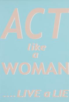 Lisa Jonasson, "Acrt like a woman....live a lie".