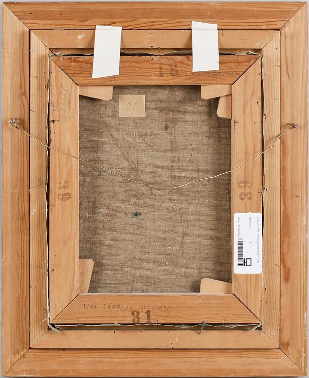 IVAN IVARSON, olja på duk, sign.