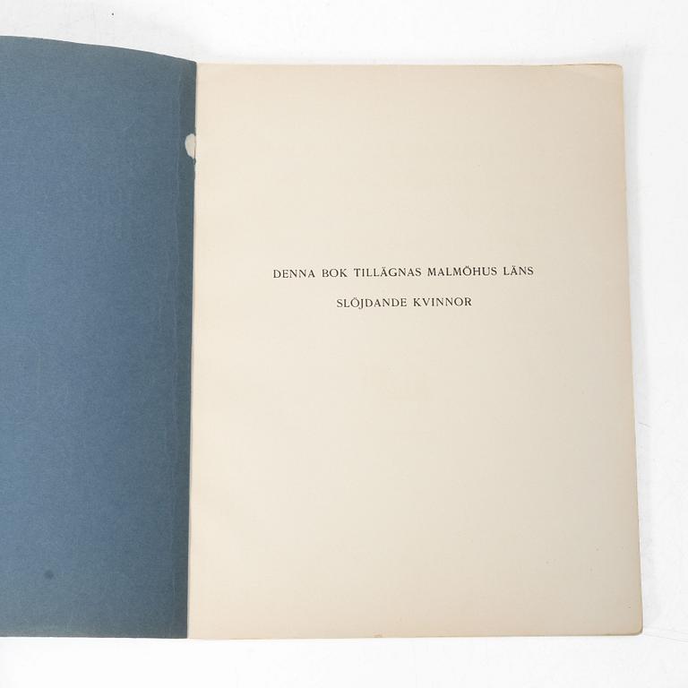“Gammal allmogeslöjd från Malmöhus län”, 8 volumes, Förlags-aktiebolagets i Malmö Boktryckeri, 1921.