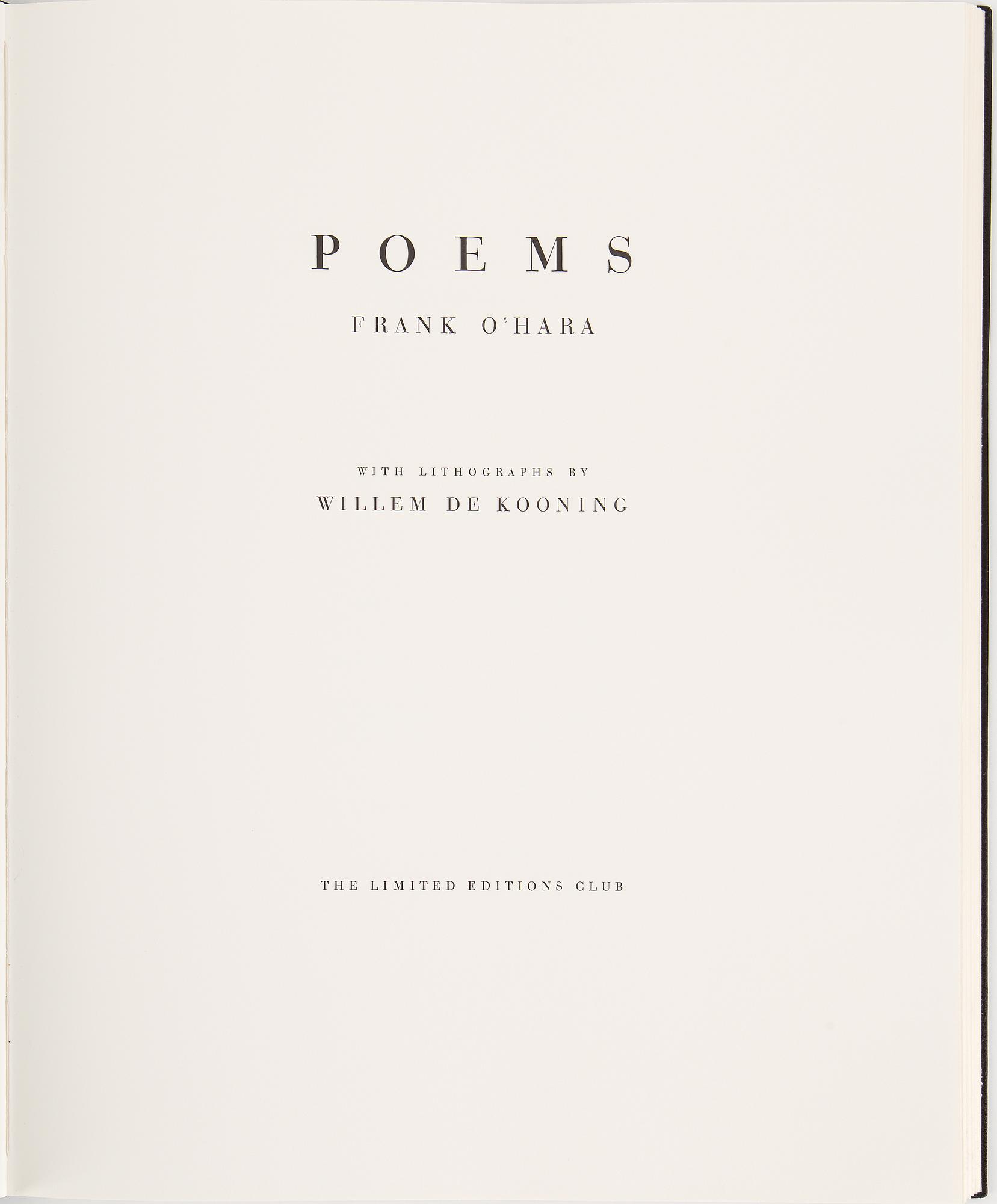 WILLEM DE KOONING, Poems by Frank O'Hara with litographs by Willem De Kooning. Limited Editions Club 1988, 174/550.