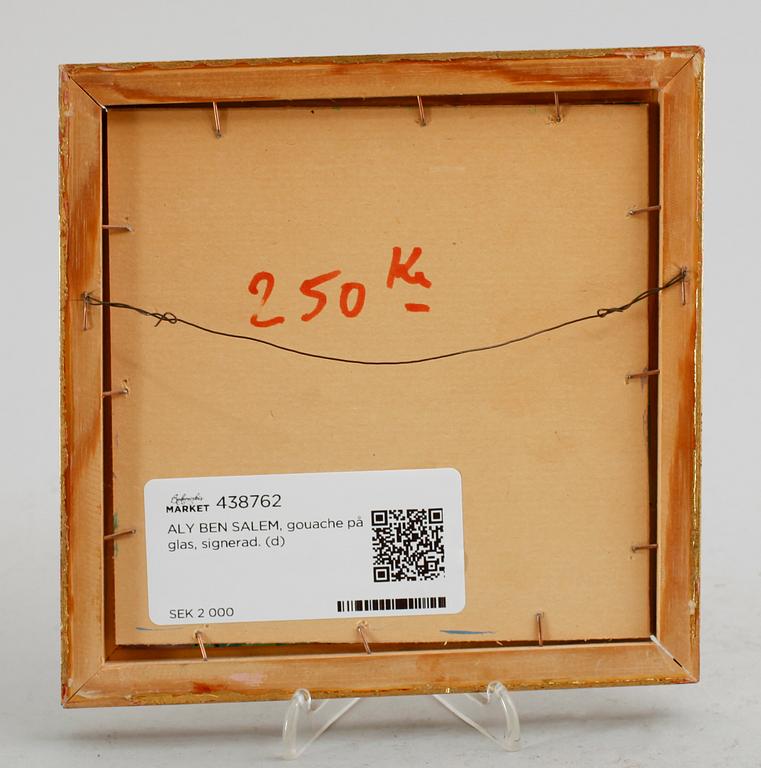 ALY BEN SALEM, gouache på glas, signerad.
