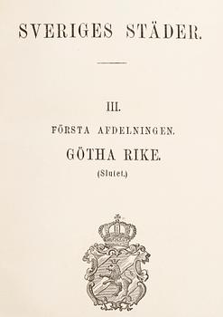 BOKVERK, vol I-III, "Försök till beskrifning öfver Sveriges städer", av TG Rudbeck, Stockholm 1855-60.