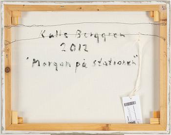 KALLE BERGGREN, signed and dated 2012 on verso.