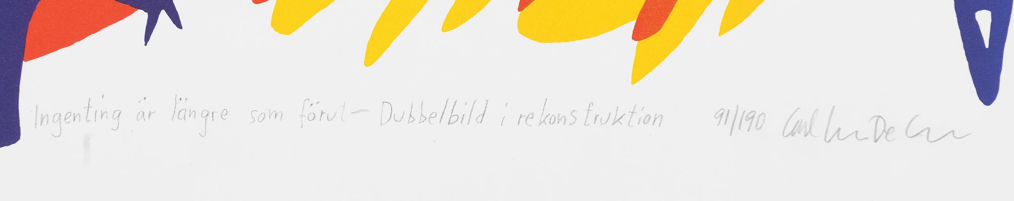 Carl Johan De Geer, "Ingenting är längre som förut - Dubbelbild i rekonstruktion".
