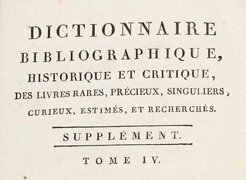 BOKVERK, 4 vol, "Dictionnaire Bibliographique, Historique et Critique..." Paris 1802.