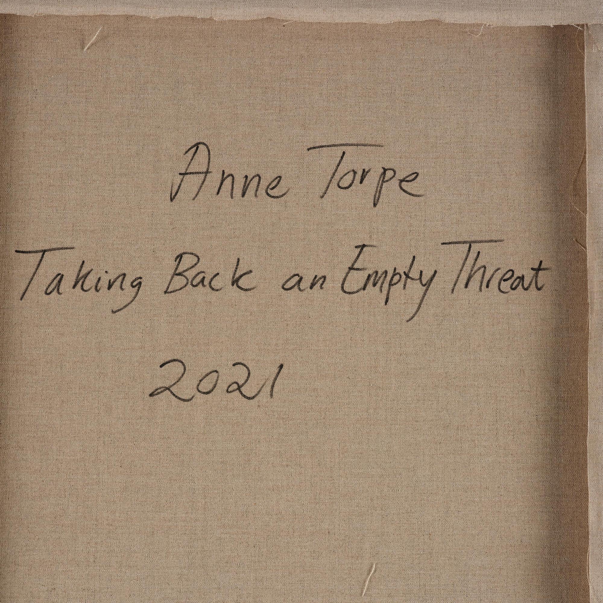 Anne Torpe, Taking Back an Empty Threat.