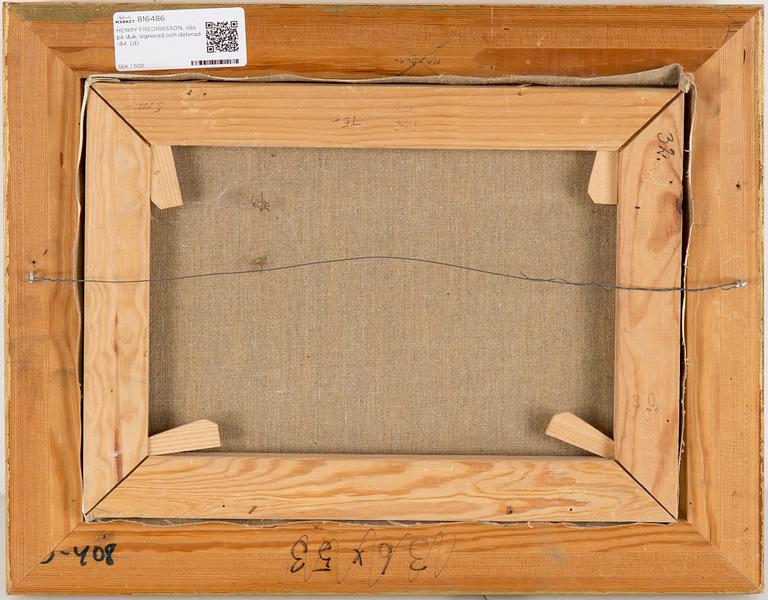 HENRY FREDRIKSSON, oil on canvas, signed and dated -84.