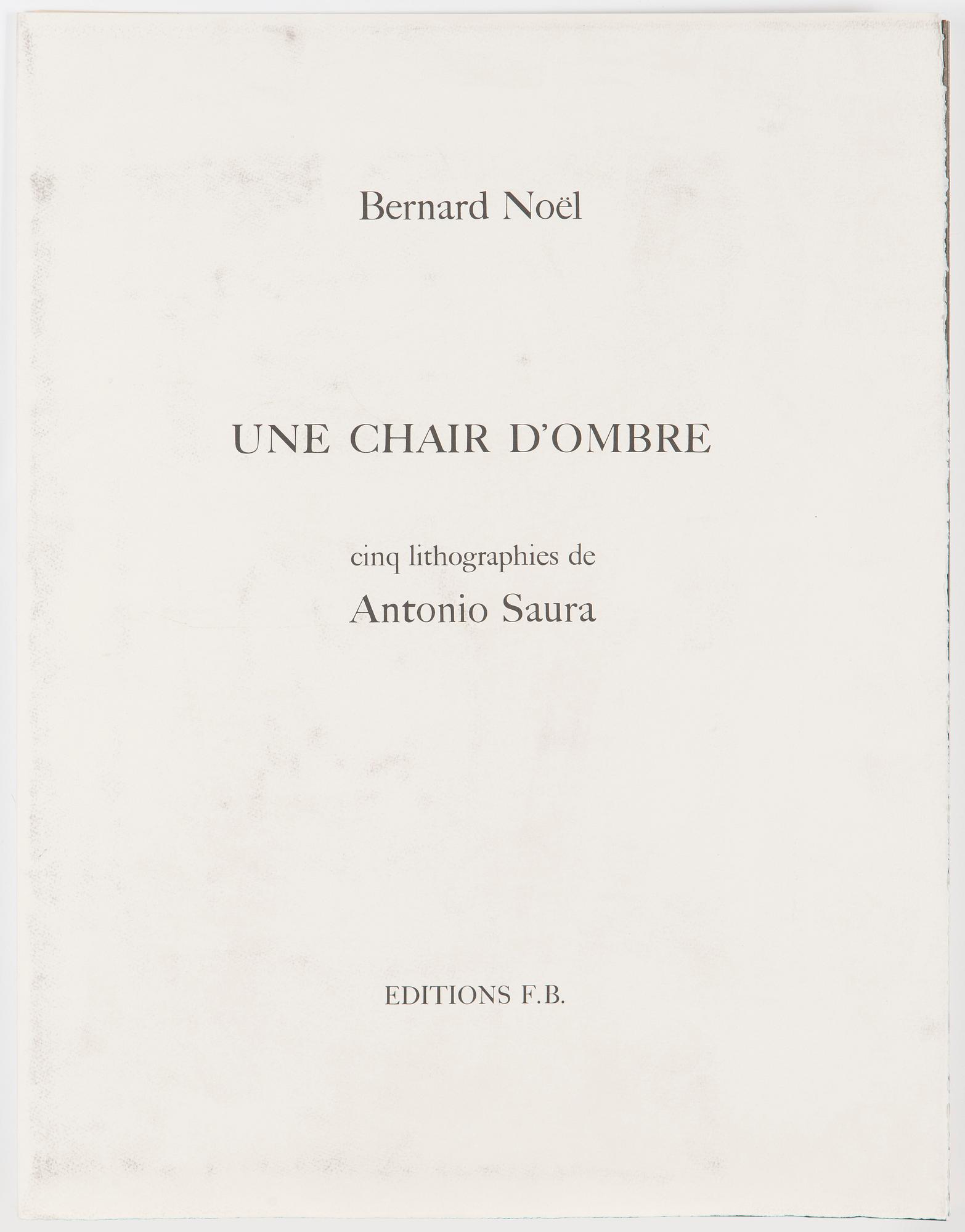 Antonio Saura, 5 lithographs from the portfolio 'Une Chair d'Ombre'.