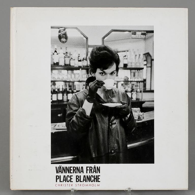 CHRISTER STRÖMHOLM, Bok, "Vännerna från Place Blanche". 1983.