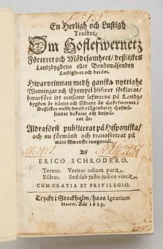 BOK, "En herligh och lustigh tractat Om Hoflefwerners Förtreet och Mödesamheet..." av A. de Guevara, övers av Eric Schroder, Stockholm 1629.