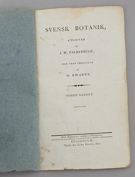 JOHAN WILHELM PALMSTRUCH, "Svensk Botanik, vol I-V. 1803-1805.