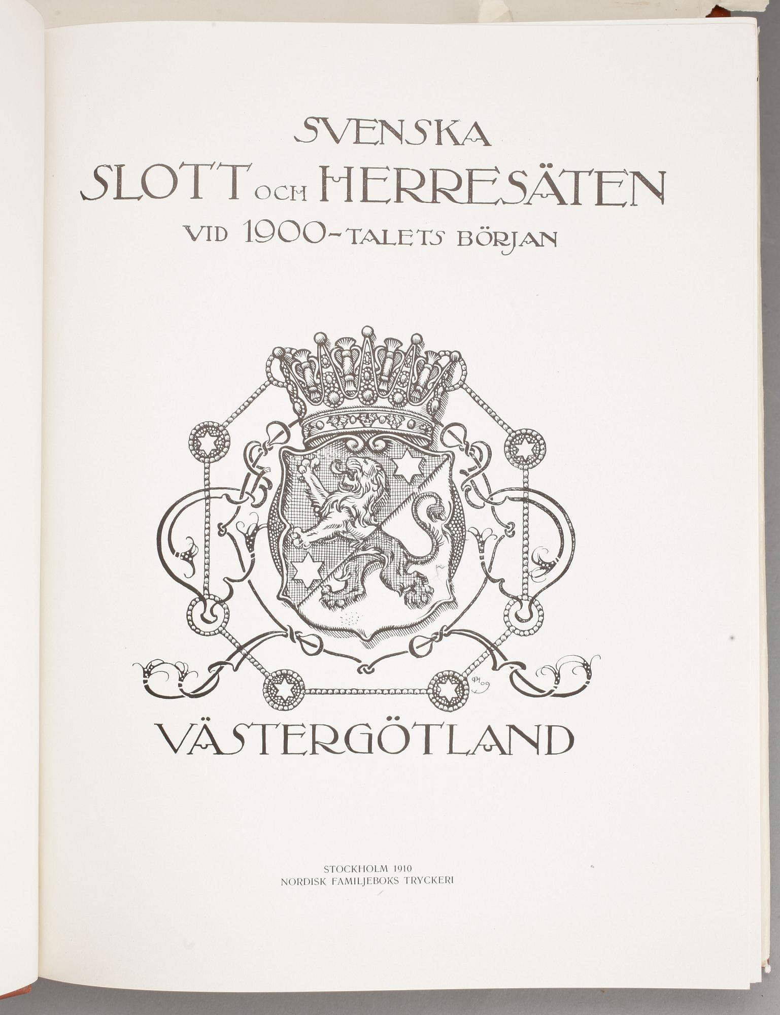BOKVERK, 4 volymer, "Svenska slott och herresäten vid 1900-talets början", Stockholm 1909-1910.