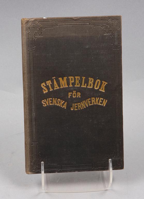 BOK MED SUPPLEMENTDEL, "Stämpelbok för Svenska Jernverken", Göteborg 1864.