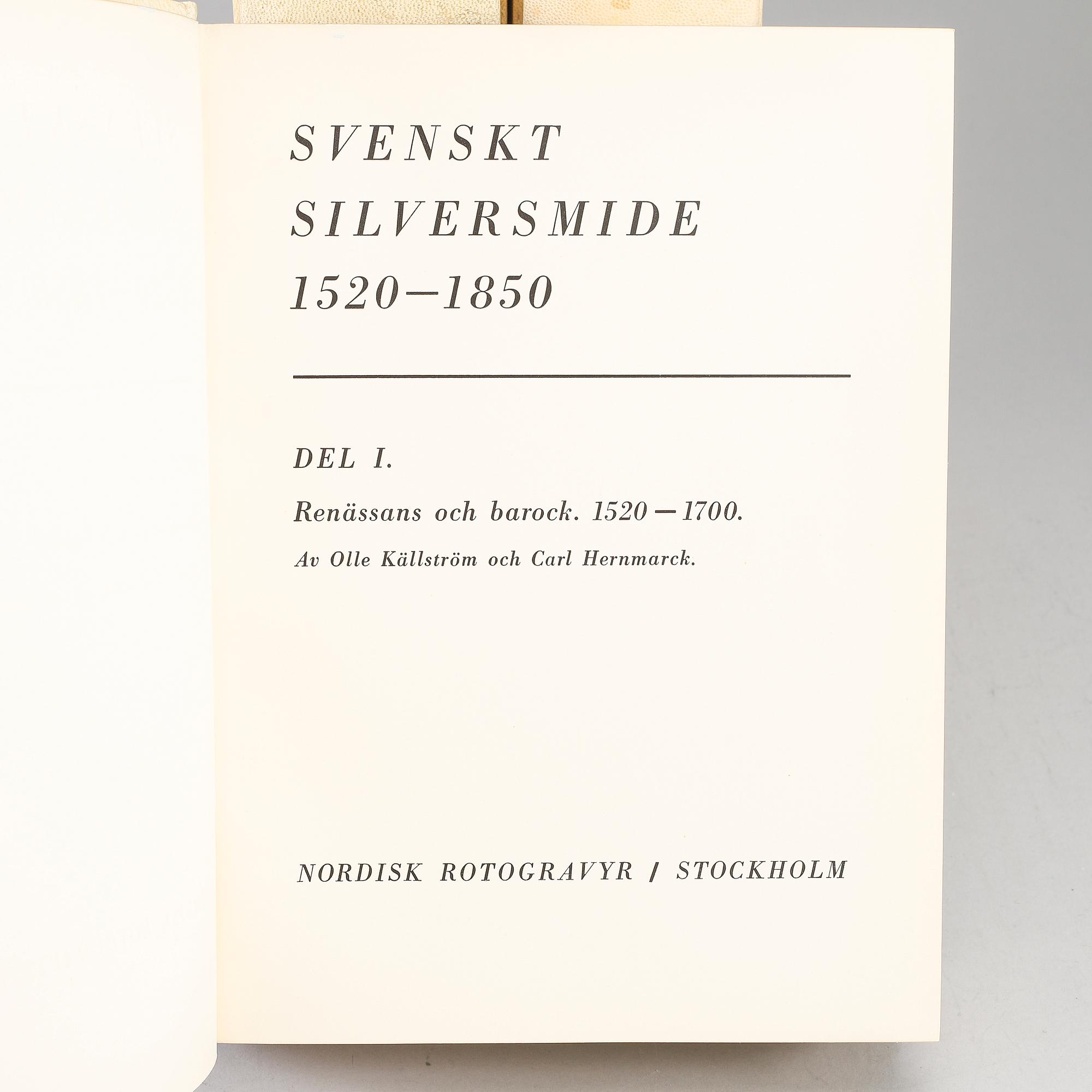 BÖCKER, I-III, 3 volymer, "Svenskt Silversmide", "1520-1850", "1700-1780" samt "1780-1850".