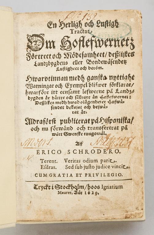 BOK, "En herligh och lustigh tractat Om Hoflefwerners Förtreet och Mödesamheet..." av A. de Guevara, övers av Eric Schroder, Stockholm 1629.