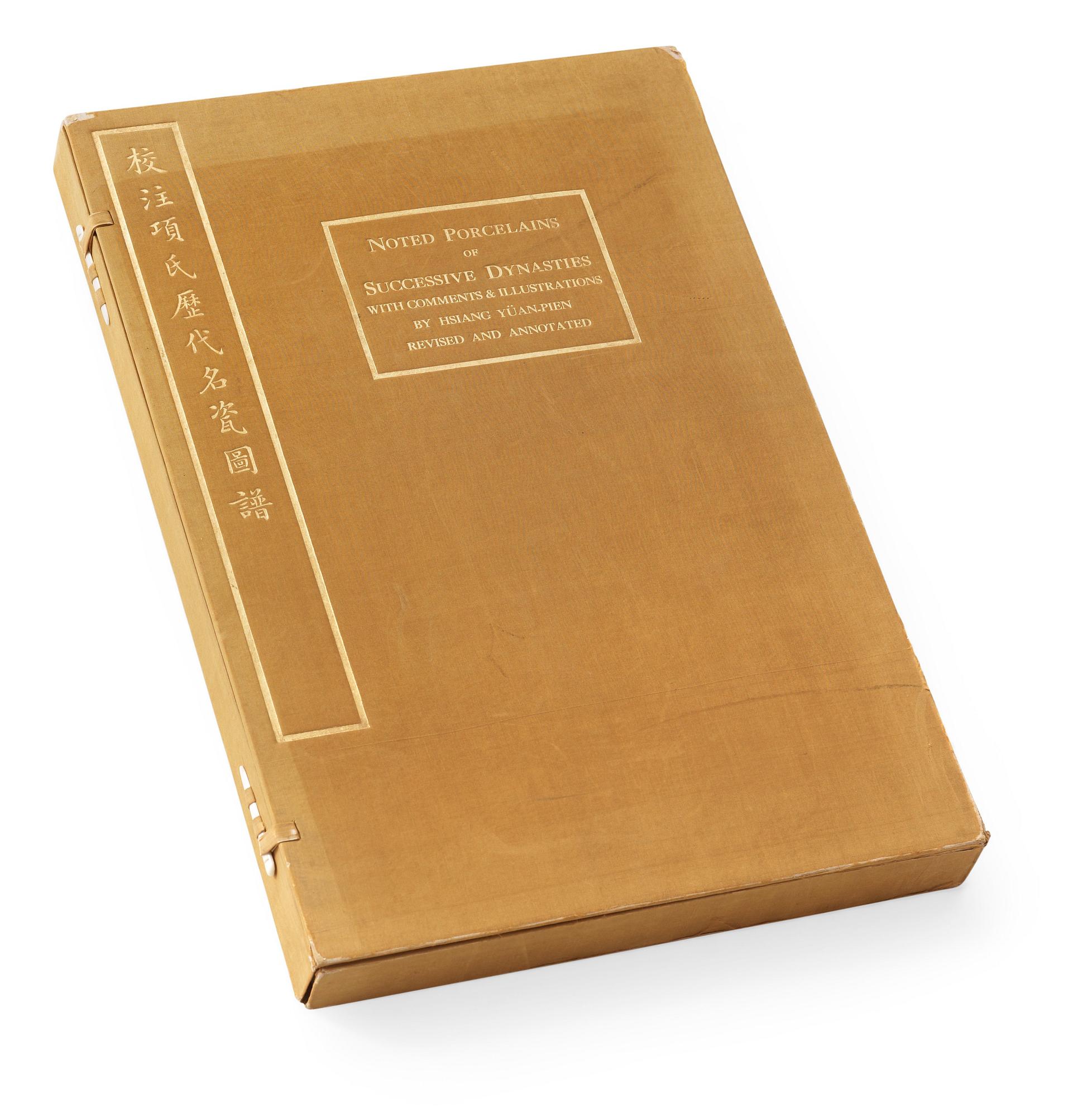 BOK, Hsiang Yuan-Pien, "Noted Porcelains of Succesive Dynasties with Comments and Illustrations".