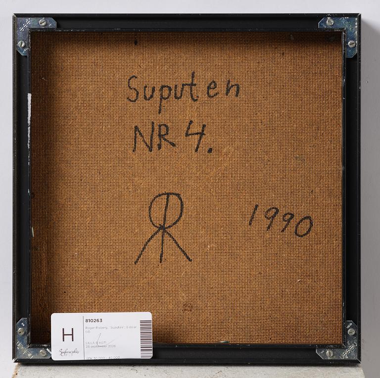 Roger Risberg, "Suputen", 8 parts.