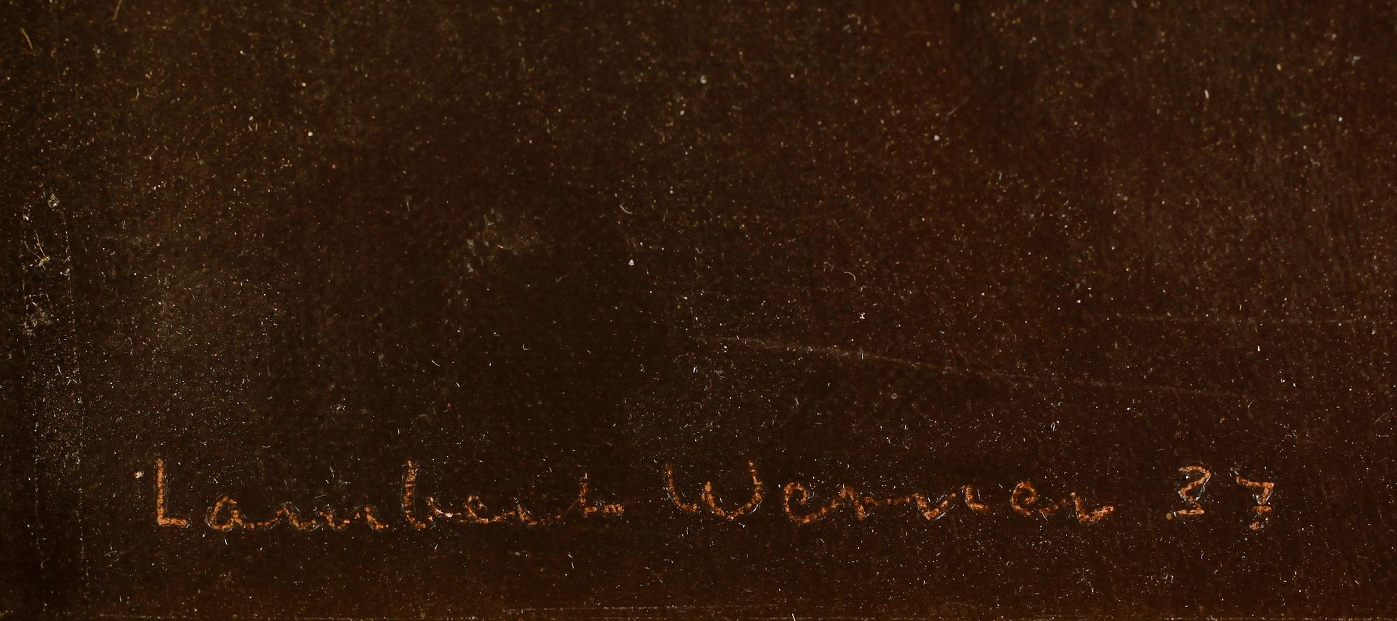 LAMBERT WERNER, olja på duk, signerad och daterad 37.