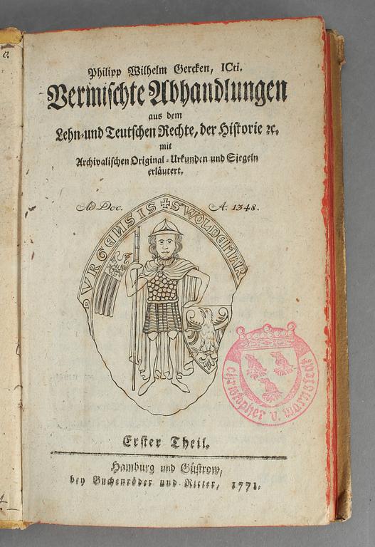 PHILIPP WILHELM GERCKEN, 2 vol, Vermischte Abhandlungen aus dem Lehn- und Teutschen Rechte, Güstrom-Leipzig 1771-77.